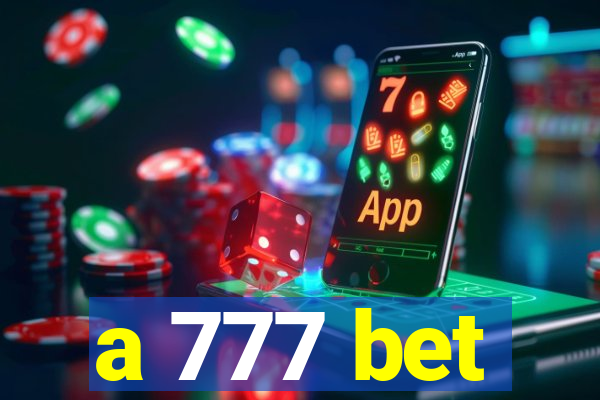 a 777 bet